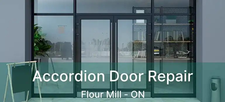  Accordion Door Repair Flour Mill - ON