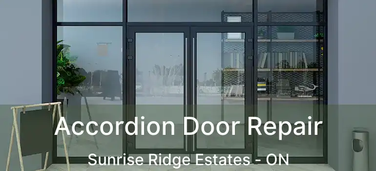 Accordion Door Repair Sunrise Ridge Estates - ON