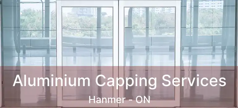  Aluminium Capping Services Hanmer - ON