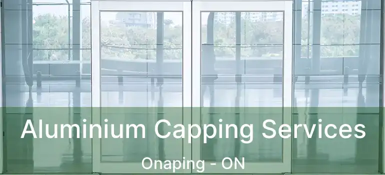  Aluminium Capping Services Onaping - ON