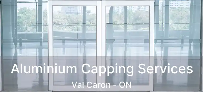  Aluminium Capping Services Val Caron - ON