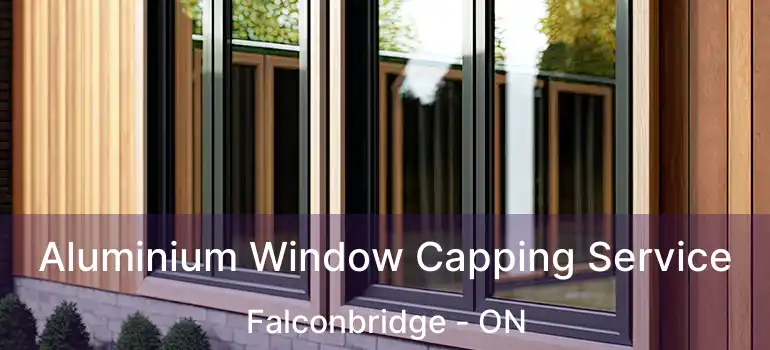  Aluminium Window Capping Service Falconbridge - ON