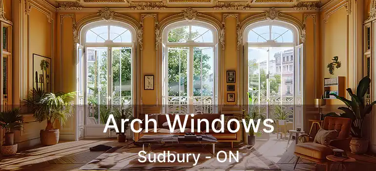  Arch Windows Sudbury - ON