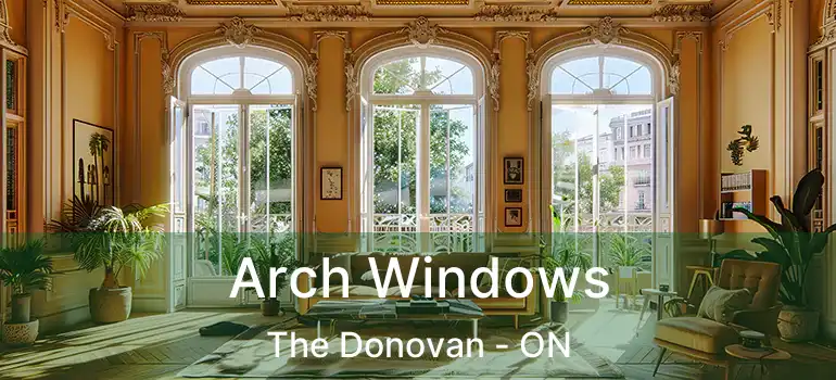  Arch Windows The Donovan - ON