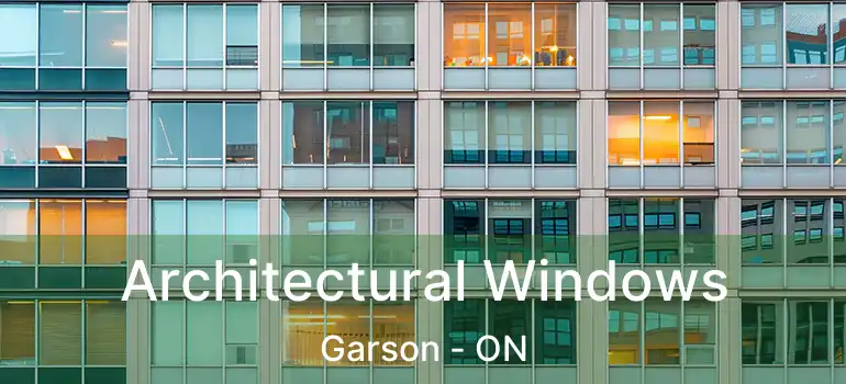  Architectural Windows Garson - ON