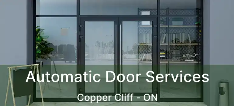  Automatic Door Services Copper Cliff - ON