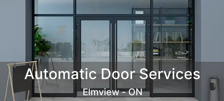  Automatic Door Services Elmview - ON