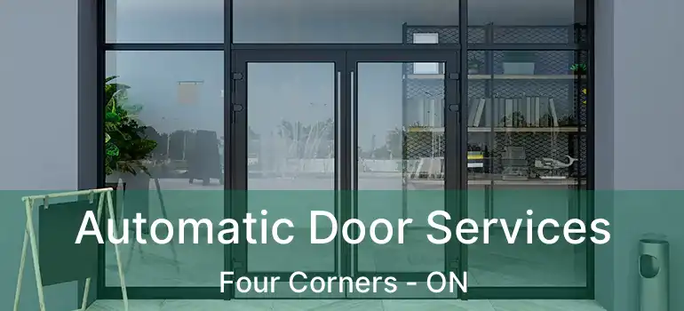  Automatic Door Services Four Corners - ON