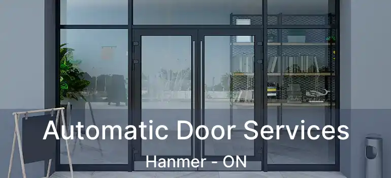  Automatic Door Services Hanmer - ON
