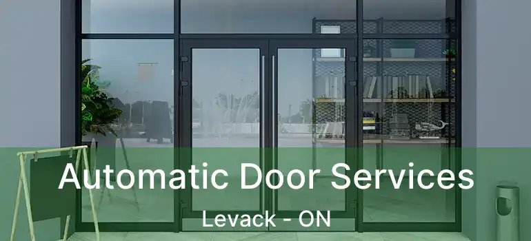  Automatic Door Services Levack - ON