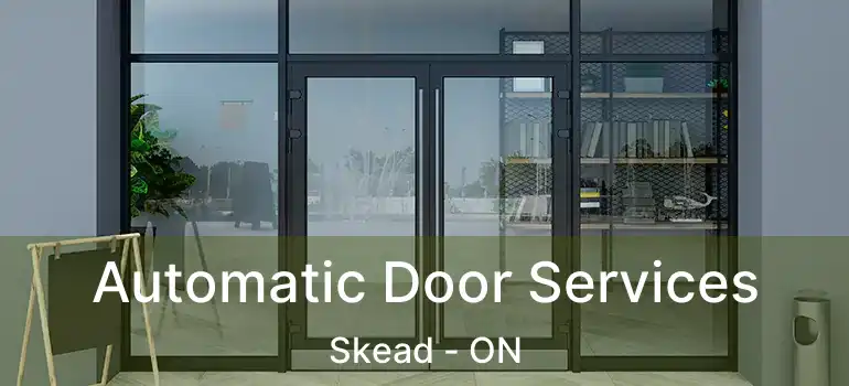  Automatic Door Services Skead - ON