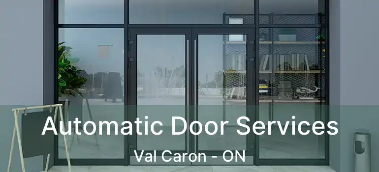  Automatic Door Services Val Caron - ON