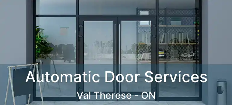 Automatic Door Services Val Therese - ON