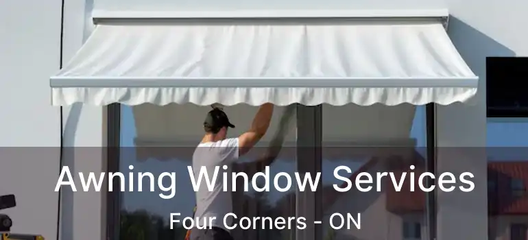  Awning Window Services Four Corners - ON