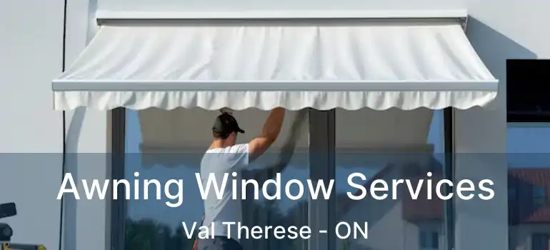  Awning Window Services Val Therese - ON