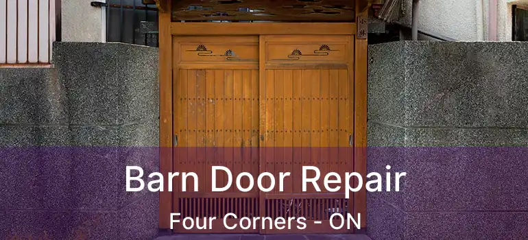  Barn Door Repair Four Corners - ON