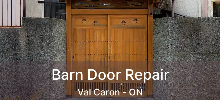  Barn Door Repair Val Caron - ON