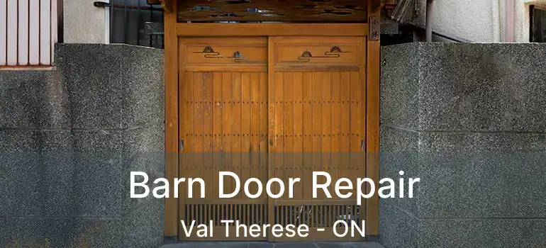  Barn Door Repair Val Therese - ON