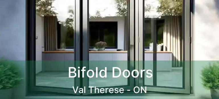  Bifold Doors Val Therese - ON