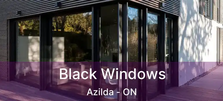  Black Windows Azilda - ON