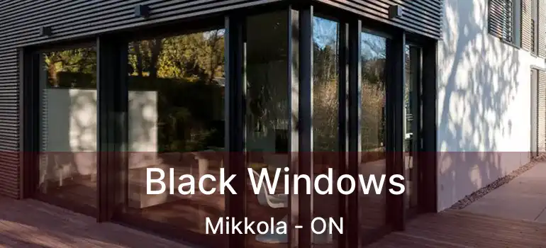  Black Windows Mikkola - ON