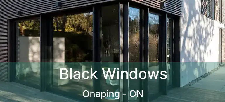  Black Windows Onaping - ON