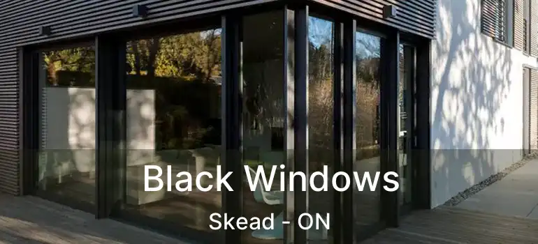  Black Windows Skead - ON