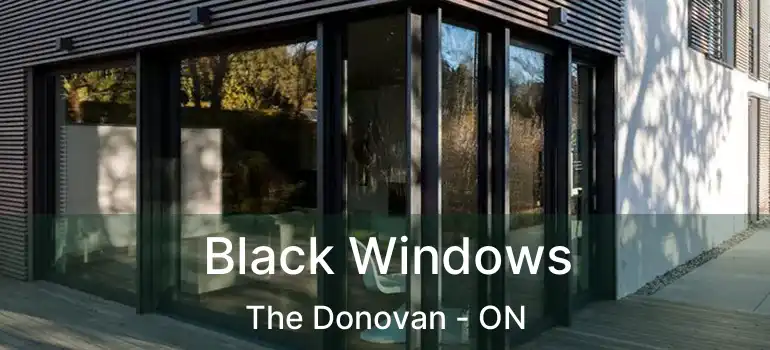  Black Windows The Donovan - ON