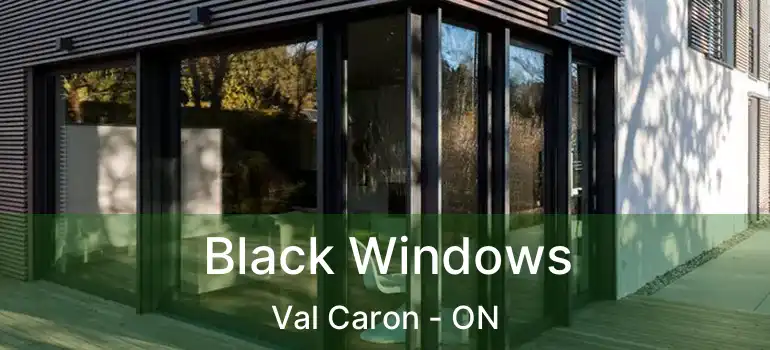 Black Windows Val Caron - ON