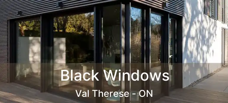 Black Windows Val Therese - ON