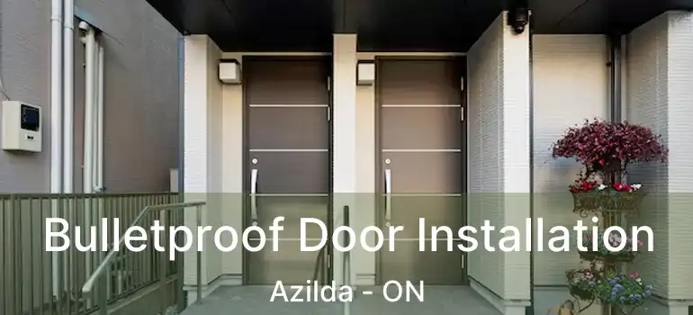  Bulletproof Door Installation Azilda - ON