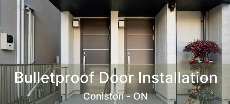  Bulletproof Door Installation Coniston - ON