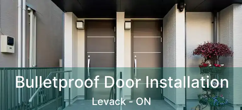  Bulletproof Door Installation Levack - ON