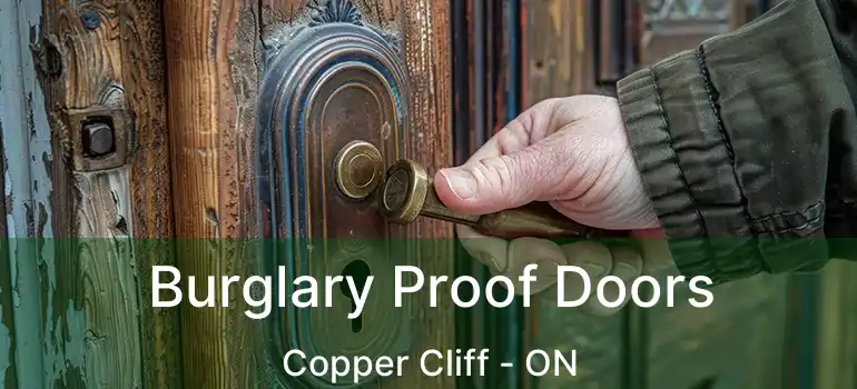  Burglary Proof Doors Copper Cliff - ON