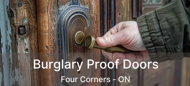  Burglary Proof Doors Four Corners - ON