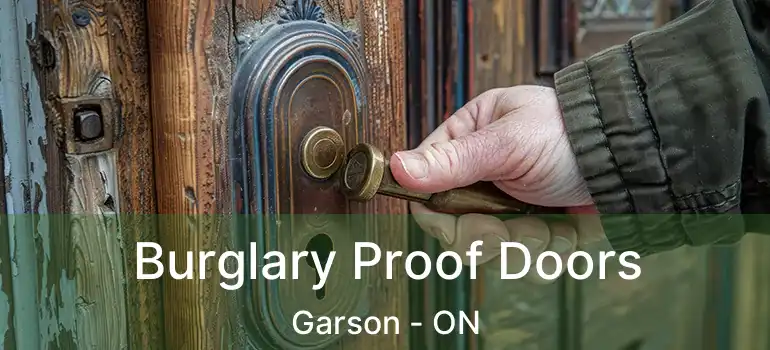  Burglary Proof Doors Garson - ON