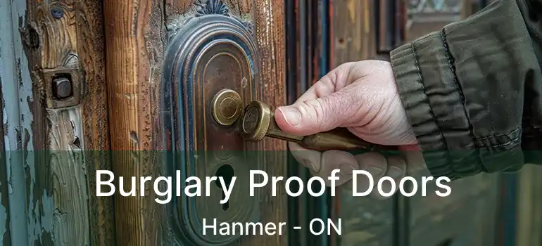  Burglary Proof Doors Hanmer - ON