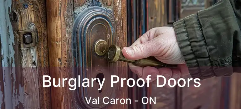  Burglary Proof Doors Val Caron - ON