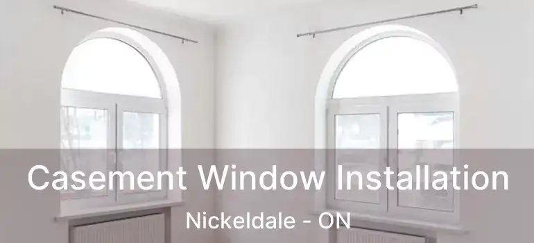  Casement Window Installation Nickeldale - ON