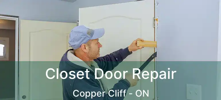  Closet Door Repair Copper Cliff - ON