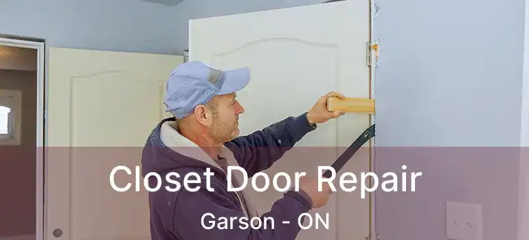  Closet Door Repair Garson - ON