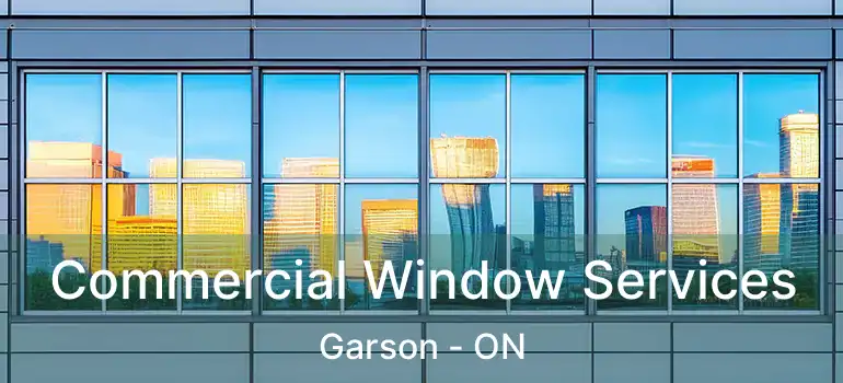  Commercial Window Services Garson - ON