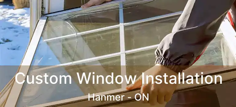 Custom Window Installation Hanmer - ON