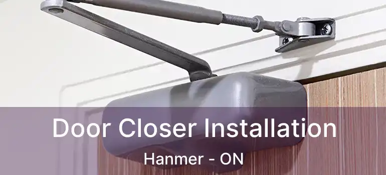  Door Closer Installation Hanmer - ON