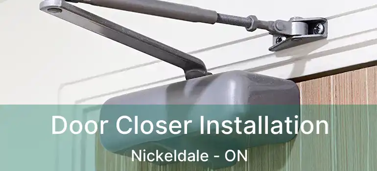  Door Closer Installation Nickeldale - ON