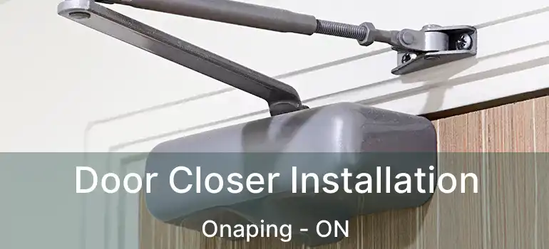  Door Closer Installation Onaping - ON