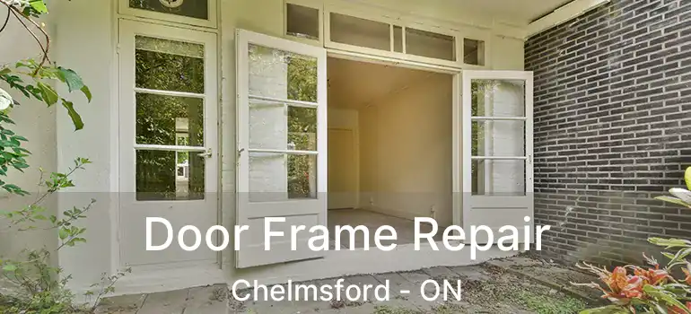  Door Frame Repair Chelmsford - ON