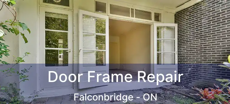  Door Frame Repair Falconbridge - ON