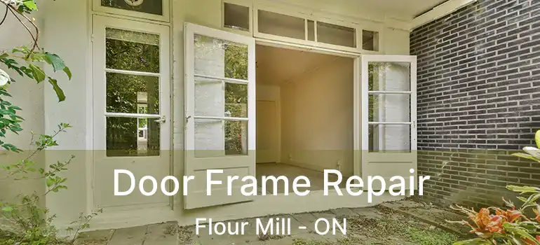  Door Frame Repair Flour Mill - ON