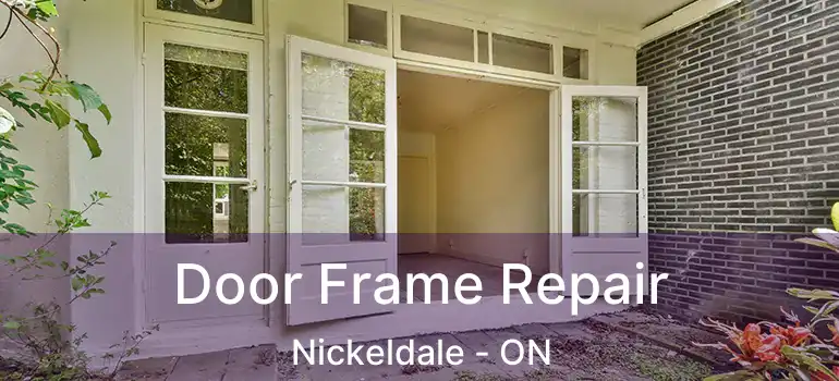  Door Frame Repair Nickeldale - ON